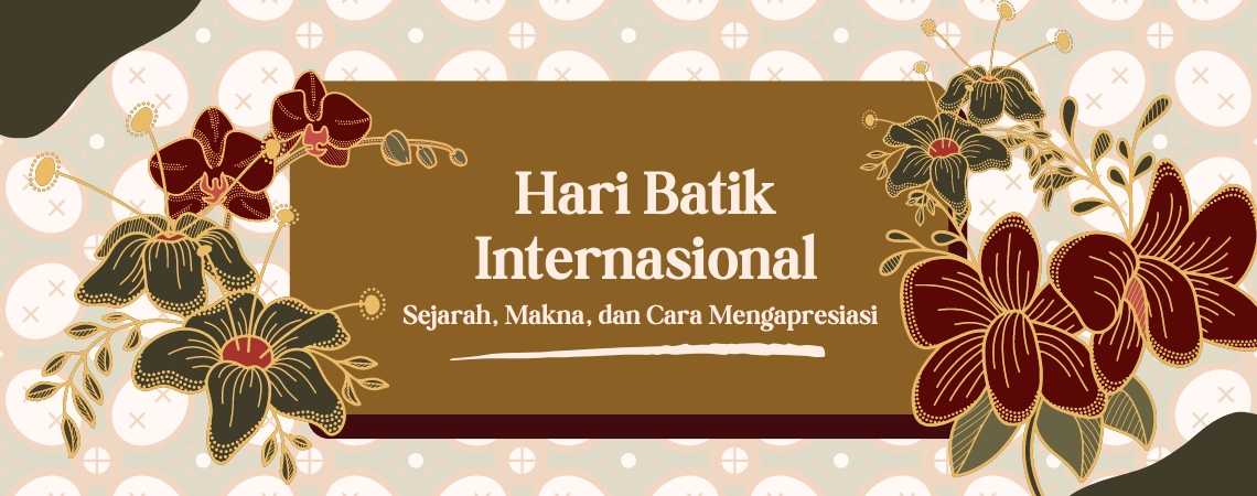 Hari Batik Internasional: Sejarah, Makna, dan Cara Mengapresiasi