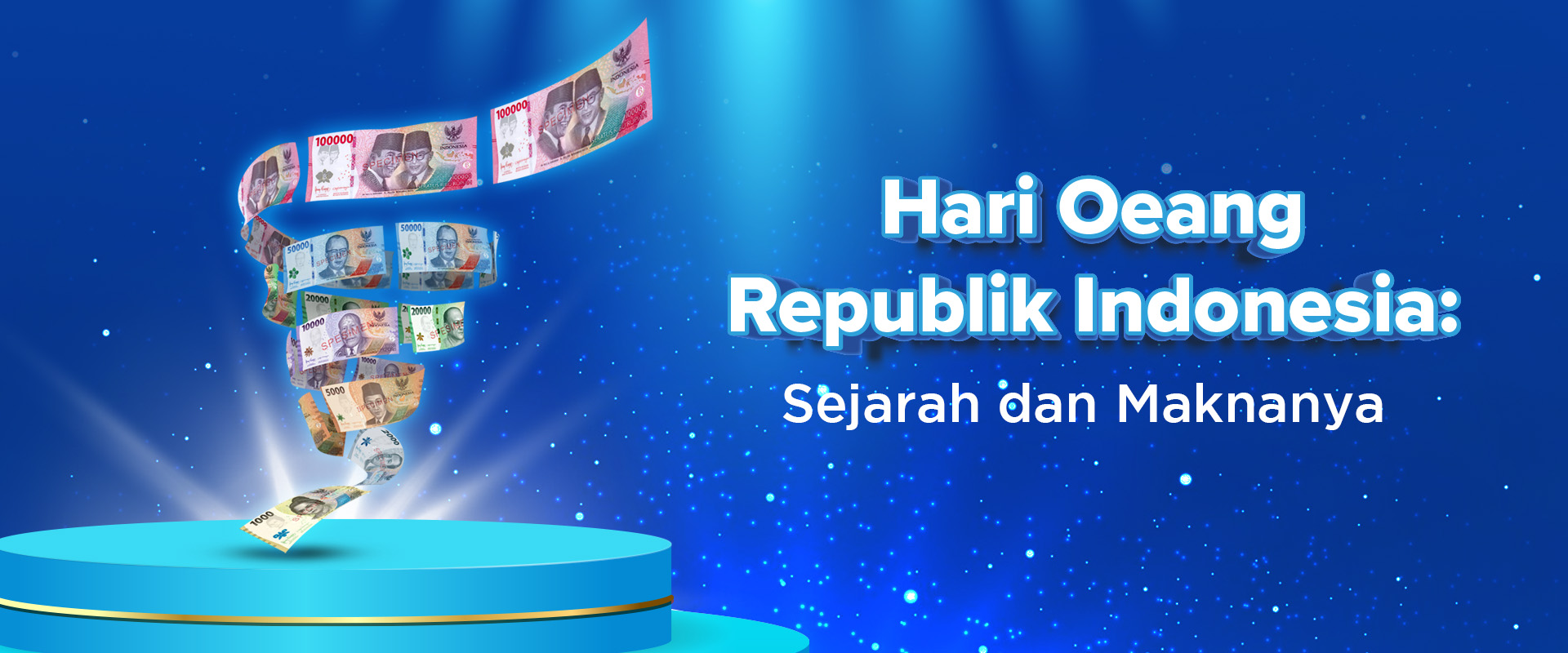 Hari Uang Indonesia: Sejarah dan Maknanya.