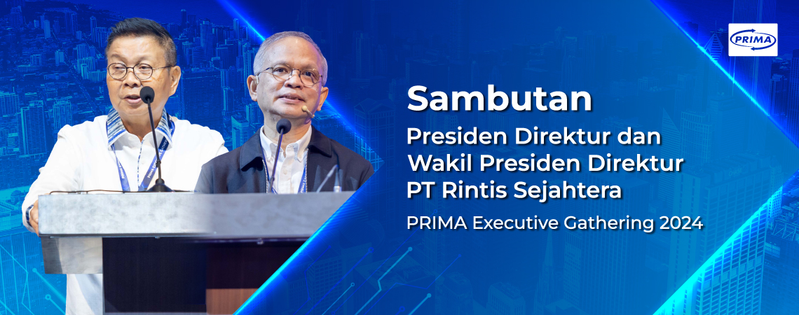 Sambutan Presiden Direktur dan Wakil Presiden Direktur Rintis dalam PRIMA Executive Gathering 2024