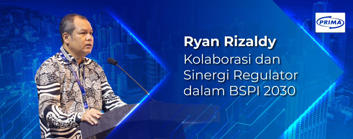 Ryan Rizaldy: Kolaborasi dan Sinergi Regulator dalam BSPI 2030