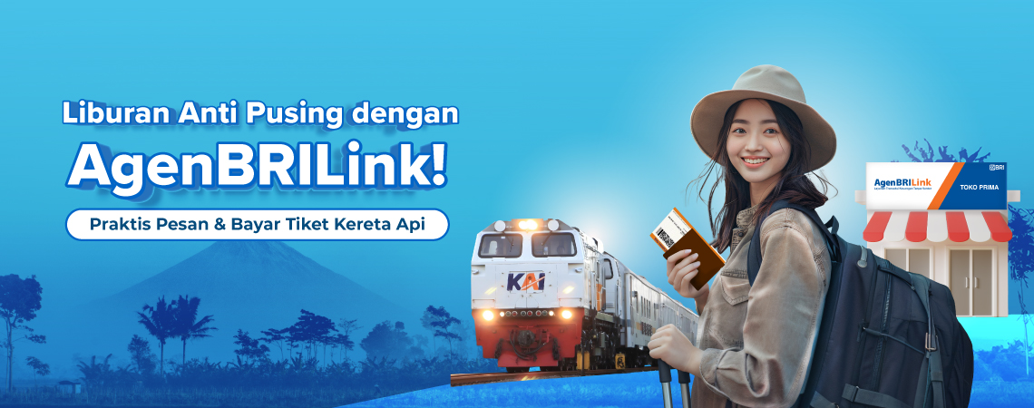  Berburu Tiket KAI Bisa dengan AgenBRILink