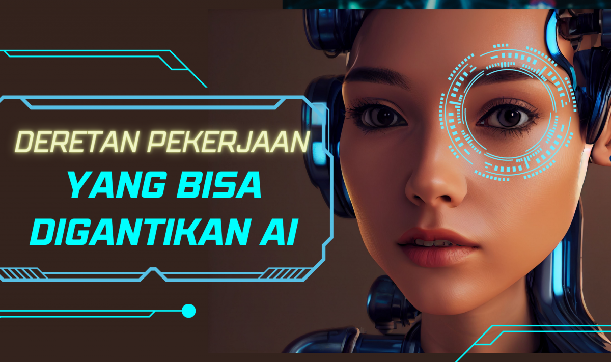 Deretan Pekerjaan Yang Bisa Digantikan AI