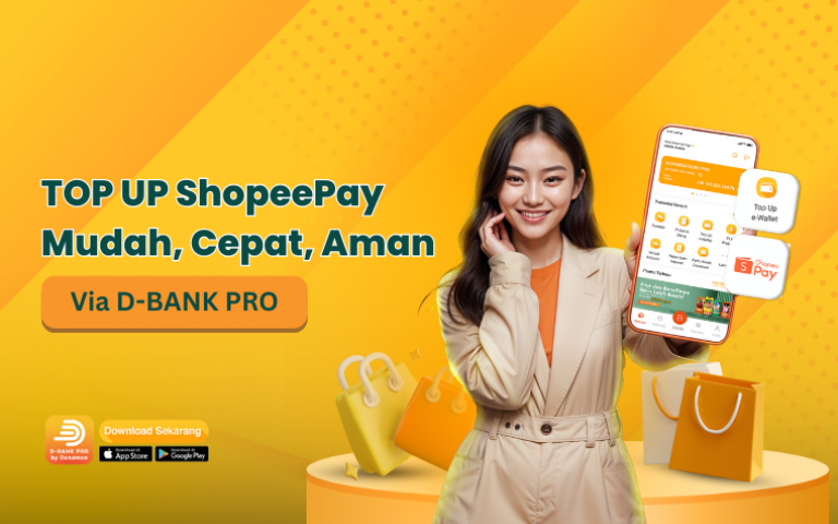 Top Up SHOPEEPAY Mudah, Cepat, Aman via D-Bank PRO 