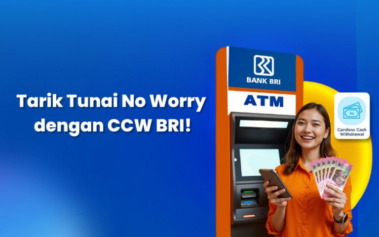 Tarik Tunai No Worry dengan CCW BRI!